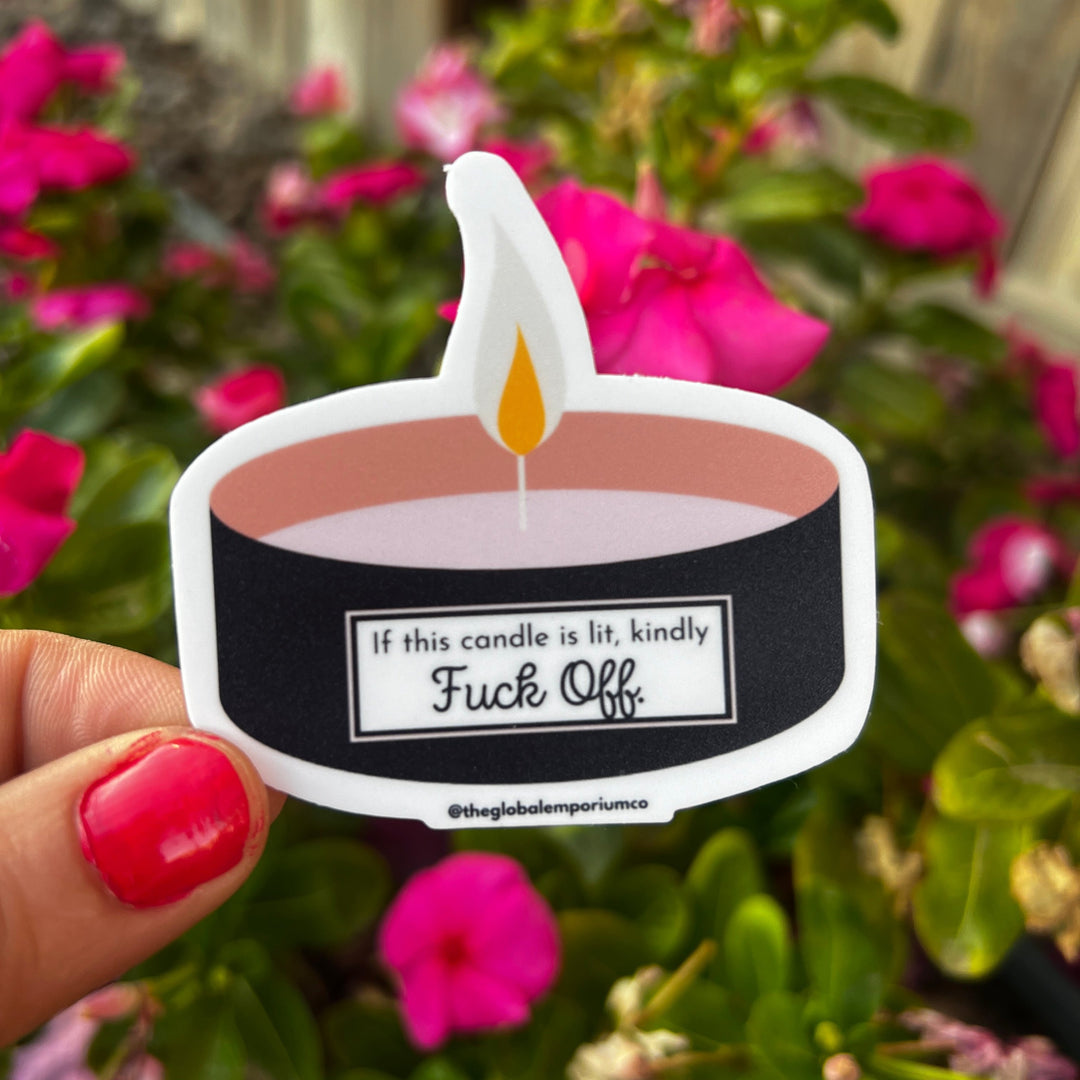 If This Candle is Lit, Kindly Fuck Off Vinyl Sticker